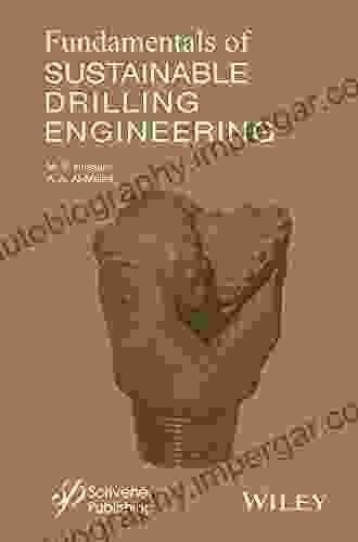 Fundamentals Of Sustainable Drilling Engineering (Wiley Scrivener)