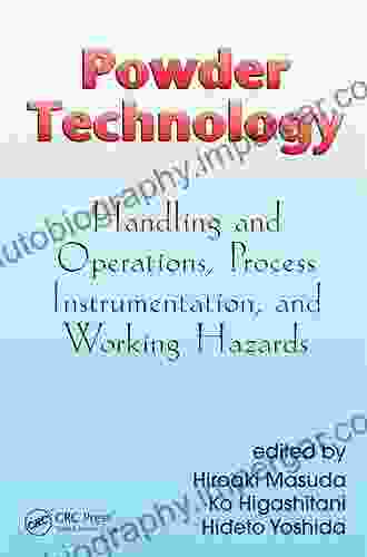 Powder Technology: Handling And Operations Process Instrumentation And Working Hazards (Powder Technology Series)