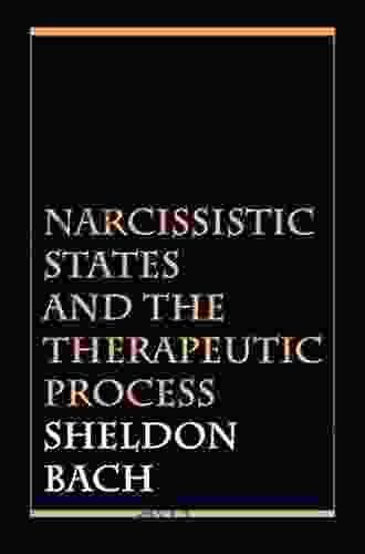 Narcissistic States And The Therapeutic Process