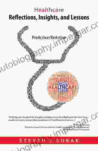 Healthcare Reflections Insights And Lessons: Proactive/Reactive