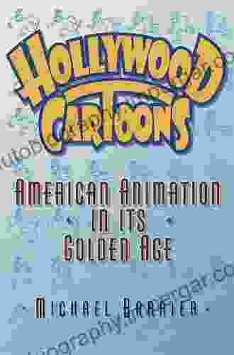 Hollywood Cartoons: American Animation In Its Golden Age