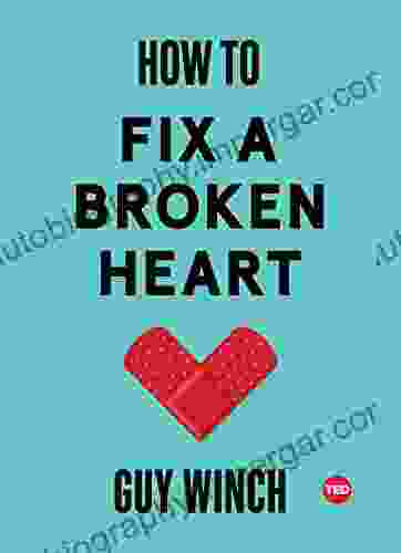 How To Fix A Broken Heart (TED Books)