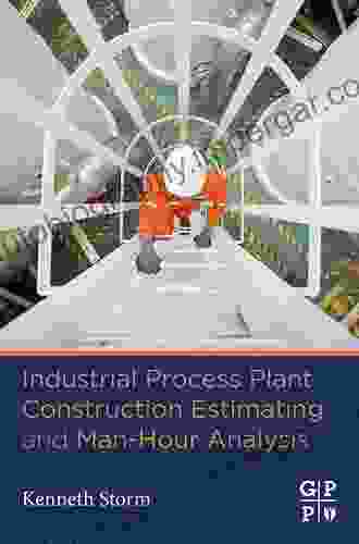 Industrial Process Plant Construction Estimating And Man Hour Analysis