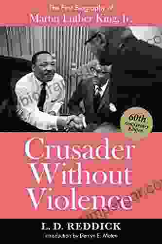 Crusader Without Violence: A Biography of Martin Luther King Jr