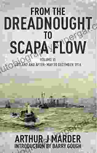 From The Dreadnought To Scapa Flow: Volume III: Jutland And After May To December 1916