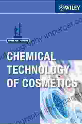 Kirk Othmer Chemical Technology Of Cosmetics