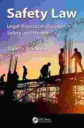 Safety Law: Legal Aspects In Occupational Safety And Health (Occupational Safety Health Guide Series)