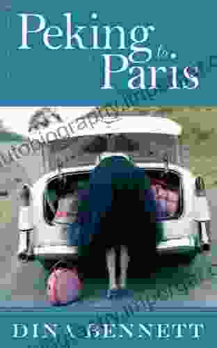 Peking To Paris: Life And Love On A Short Drive Around Half The World