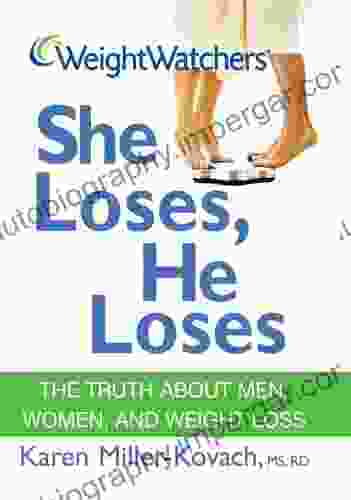 Weight Watchers She Loses He Loses: The Truth About Men Women And Weight Loss