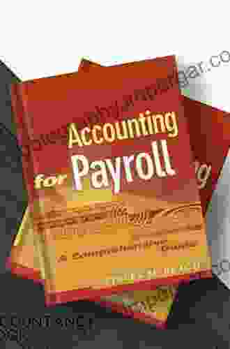 Accounting For Payroll: A Comprehensive Guide