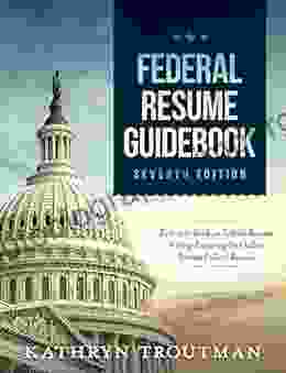 Federal Resume Guidebook: Federal Resume Writing Featuring The Outline Format Federal Resume (Ten Steps To A Federal Job 1)