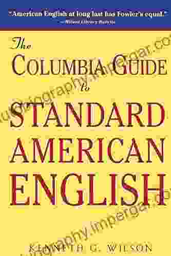 The Columbia Guide To Standard American English