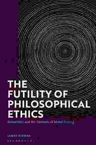 The Futility of Philosophical Ethics: Metaethics and the Grounds of Moral Feeling