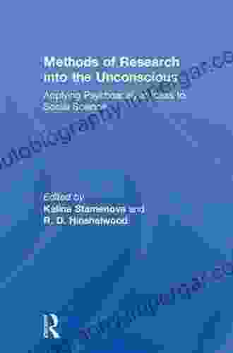 Methods of Research into the Unconscious: Applying Psychoanalytic Ideas to Social Science