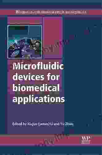 Microfluidic Devices For Biomedical Applications (Woodhead Publishing In Biomaterials 61)