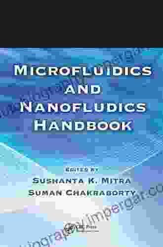 Microfluidics And Nanofluidics Handbook Two Volume Set (Microfluidics Nanofludics Handbook)