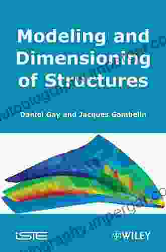 Modeling And Dimensioning Of Structures: An Introduction (Iste 320)