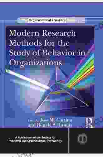 Modern Research Methods for the Study of Behavior in Organizations (SIOP Organizational Frontiers Series)