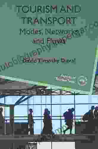 Tourism And Transport: Modes Networks And Flows (Aspects Of Tourism Texts 1)