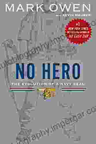 No Hero: The Evolution Of A Navy SEAL