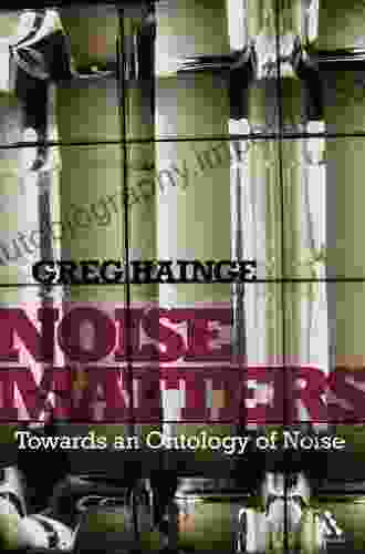 Noise Matters: Towards An Ontology Of Noise