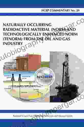 Nuclear Radioactive Materials in the Oil and Gas Industry