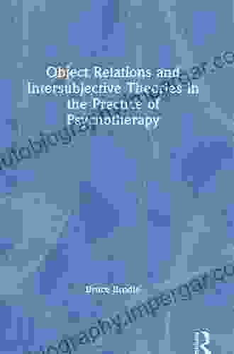 Object Relations and Intersubjective Theories in the Practice of Psychotherapy