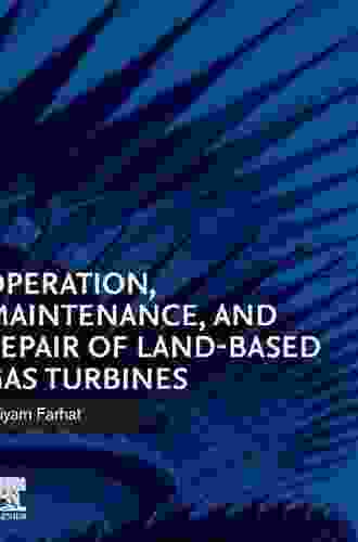 Operation Maintenance And Repair Of Land Based Gas Turbines