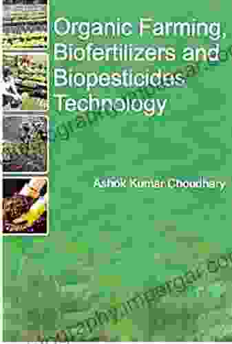 Organic Farming Biofertilizers And Biopesticides Technology