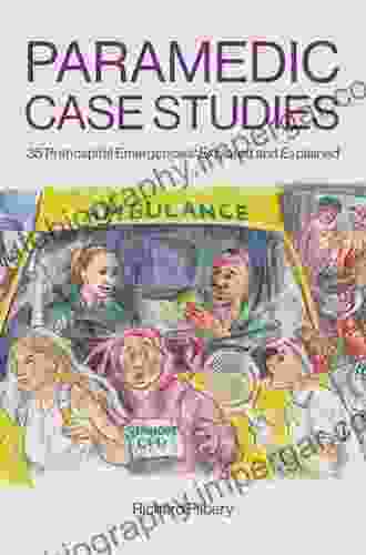 Paramedic Case Studies: 35 Prehospital Emergencies Explored And Explained