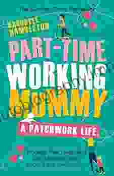 Part Time Working Mummy: A Patchwork Life