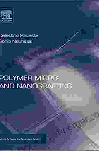 Polymer Micro And Nanografting (Micro And Nano Technologies)