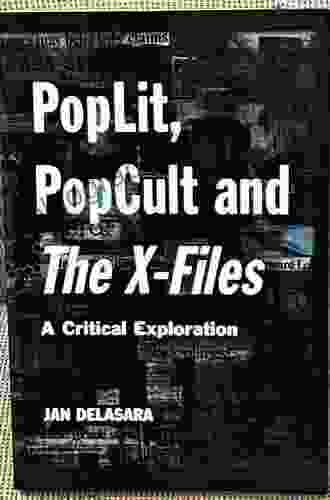 PopLit PopCult And The X Files: A Critical Exploration