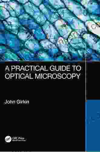 A Practical Guide to Optical Microscopy