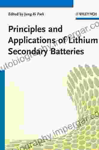 Principles And Applications Of Lithium Secondary Batteries