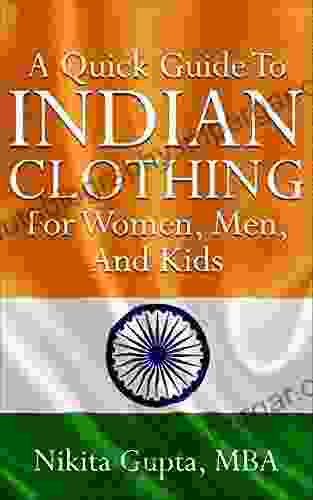 A Quick Guide To Indian Clothing For Women Men And Kids