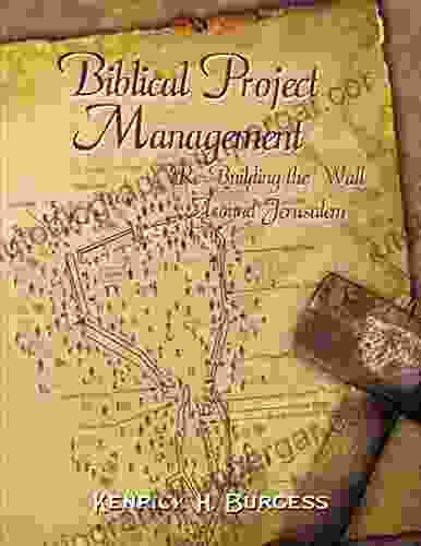 Biblical Project Management: Re Building The Wall Around Jerusalem