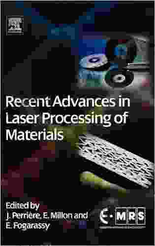 Recent Advances In Laser Processing Of Materials (European Materials Research Society Series)