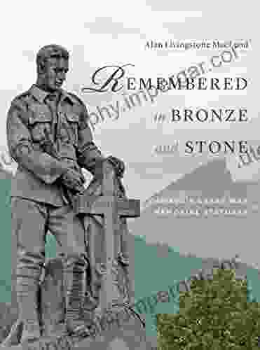 Remembered In Bronze And Stone: Canada S Great War Memorial Statuary