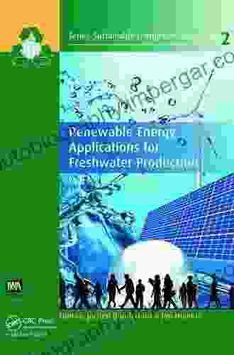 Renewable Energy Applications For Freshwater Production (Sustainable Energy Developments)