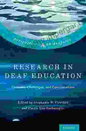 Research In Deaf Education: Contexts Challenges And Considerations (Perspectives On Deafness)