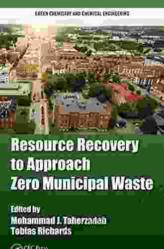 Resource Recovery to Approach Zero Municipal Waste (Green Chemistry and Chemical Engineering)