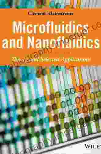 Microfluidics And Nanofluidics: Theory And Selected Applications