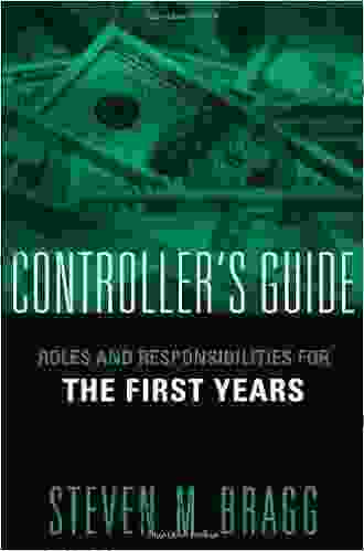 Controller S Guide: Roles And Responsibilities For The First Years