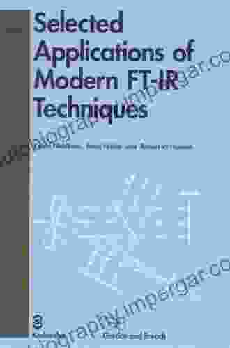 Selected Applications Of Modern FT IR Techniques