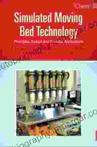 Simulated Moving Bed Technology: Principles Design And Process Applications