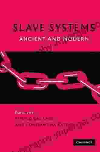 Slave Systems: Ancient And Modern