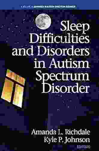 Sleep Difficulties And Disorders In Autism Spectrum Disorder (Advances In Autism Spectrum Disorder)