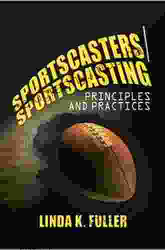 Sportscasters/Sportscasting: Principles And Practices