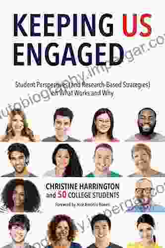 Keeping Us Engaged: Student Perspectives (and Research Based Strategies) on What Works and Why